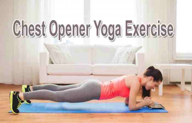 yoga chest openers exercise